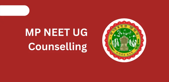 Revised Time Schedule for MP State Combined NEET UG Counselling 2024: Second Round for MBBS & BDS